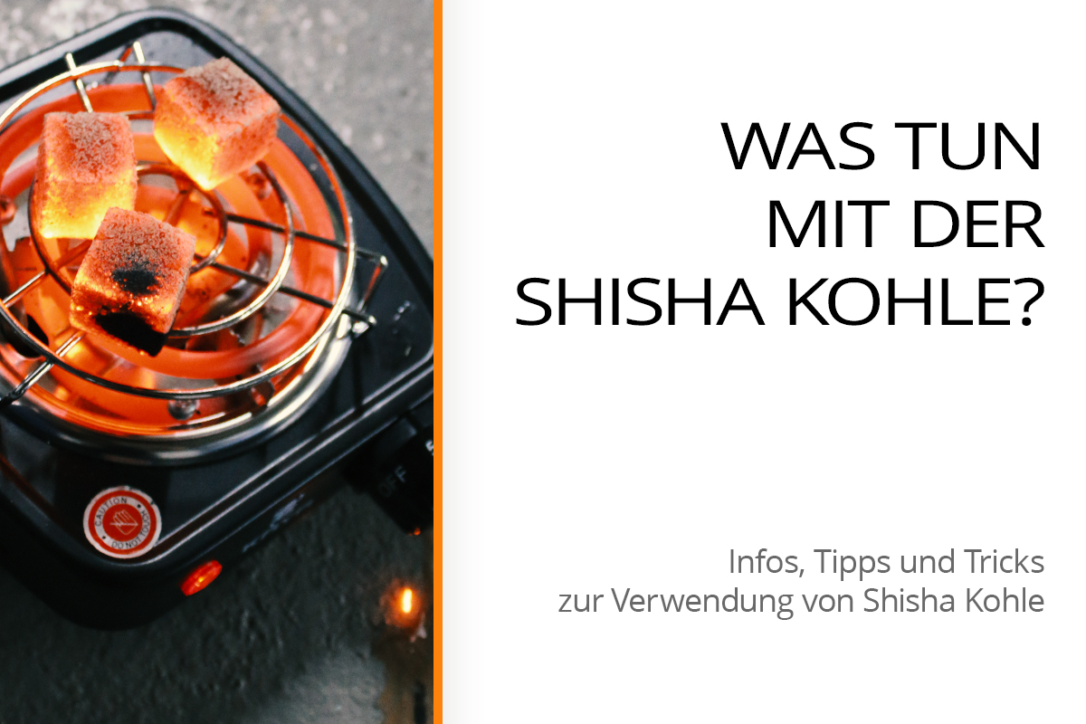 Titelbild Beitrag: Was tun mit der Shisha-Kohle